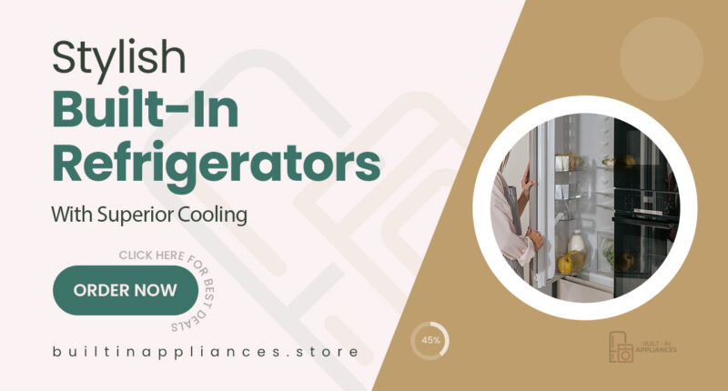 Built-In Refrigerators That Combine Cooling Power with Elegance