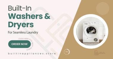 Built-In Washing Machines and Dryers Ideal for Seamless Laundry Solutions