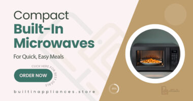 Compact and Powerful Built-In Microwaves for Faster Meals