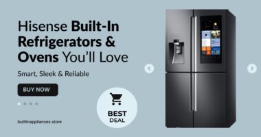 Hisense Built-In Refrigerators & Ovens You’ll Love – Smart, Sleek & Reliable