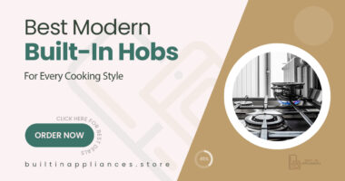 Modern Built-In Hobs That Suit Every Culinary Style