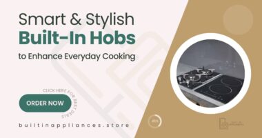 Smart and Stylish Built-In Hobs to Transform Your Cooking Routine