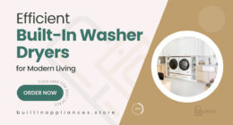 Streamline Laundry Days with Built-In Washer Dryer Combos That Work Hard for You