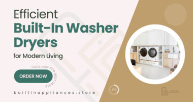 Streamline Laundry Days with Built-In Washer Dryer Combos That Work Hard for You