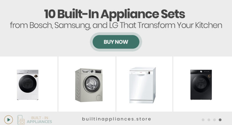 10 Built-In Appliance Sets from Bosch, Samsung, and LG That Transform Your Kitchen