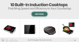 10 Built-In Induction Cooktops That Bring Speed and Efficiency to Your Countertop