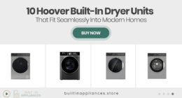 10 Hoover Built-In Dryer Units That Fit Seamlessly Into Modern Homes