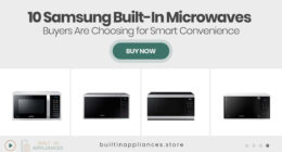 10 Samsung Built-In Microwaves Buyers Are Choosing for Smart Convenience