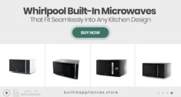 Whirlpool Built-In Microwaves That Fit Seamlessly Into Any Kitchen Design