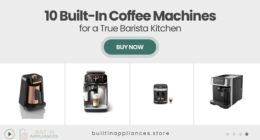 10 Built-In Coffee Machines That Turn Your Kitchen Into a Barista’s Haven