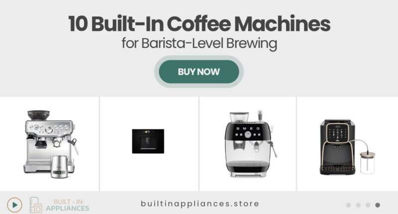 10 Built-In Coffee Machines That Turn Your Kitchen Into a Barista’s Haven