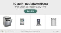 10 Built-In Dishwashers That Deliver Spotless Results Every Time