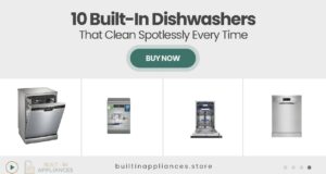 10 Built-In Dishwashers That Deliver Spotless Results Every Time