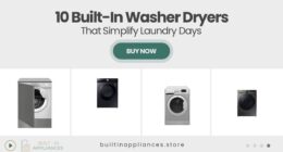 10 Built-In Washer-Dryer Combos That Simplify Your Laundry Routine